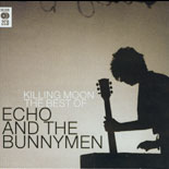 Echo And The Bunnymen - Killing Moon The Best Of Echo & The Bunnymen