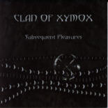 Clan Of Xymox - Subsequent Pleasures