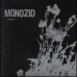 Monozid - erstens