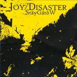 JOY/DISASTER - StäyGätôW