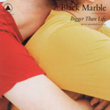 Black Marble - Bigger Than Life